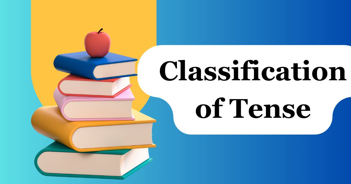 You are currently viewing Classification of Tense